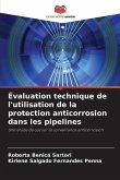 Évaluation technique de l'utilisation de la protection anticorrosion dans les pipelines