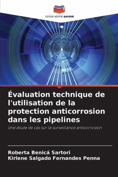 Évaluation technique de l'utilisation de la protection anticorrosion dans les pipelines - Benicá Sartori, Roberta;Salgado Fernandes Penna, Kirlene