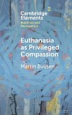 Euthanasia as Privileged Compassion
