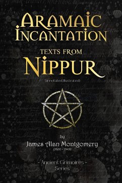 Aramaic Incantation Texts From Nippur - Montgomery, James Alan