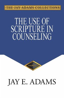 The Use of Scripture in Counseling - Adams, Jay E