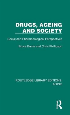 Drugs, Ageing and Society - Burns, Bruce; Phillipson, Chris