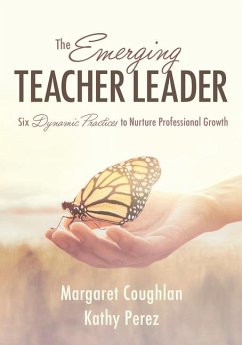 The Emerging Teacher Leader - Coughlan, Margaret; Perez, Kathy