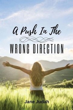 A Push in the Wrong Direction - Judah, Jane