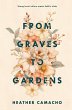 From Graves to Gardens - Bild 1