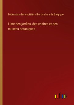 Liste des jardins, des chaires et des musées botaniques