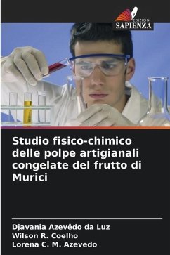 Studio fisico-chimico delle polpe artigianali congelate del frutto di Murici - da Luz, Djavania Azevêdo;R. Coelho, Wilson;M. Azevedo, Lorena C.