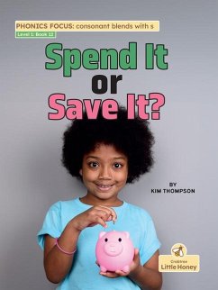 Spend It or Save It? - Thompson, Kim