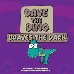 Dave the Dino Braves the Dark - Hankins, Steve