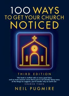 100 Ways to Get Your Church Noticed - Pugmire, Neil