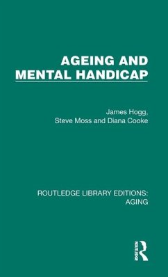 Ageing and Mental Handicap - Hogg, James; Moss, Steve; Cooke, Diana