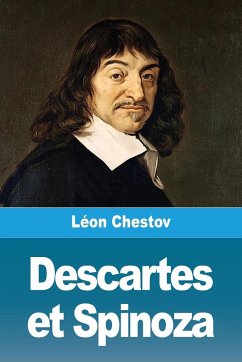 Descartes et Spinoza - Chestov, Léon