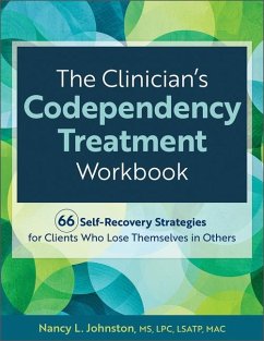 The Clinician's Codependency Treatment Workbook - Johnston, Nancy