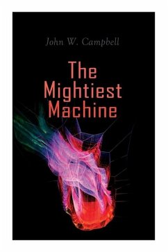 The Mightiest Machine - Campbell, John W