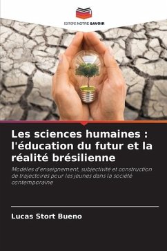 Les sciences humaines : l'éducation du futur et la réalité brésilienne - Bueno, Lucas Stort