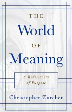 The World of Meaning - Zurcher, Christopher