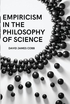 Empiricism in the Philosophy of Science - Cobb, David James