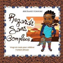 Regards sans complexe - Tchoumi, Bertrand Regards sans complexe - Tchoumi, Bertrand