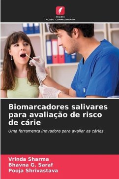 Biomarcadores salivares para avaliação de risco de cárie - Sharma, Vrinda;G. Saraf, Bhavna;Shrivastava, Pooja