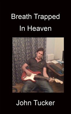 Breath Trapped In Heaven - Tucker, John