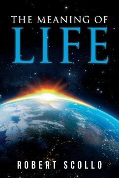 The Meaning of Life - Scollo, Robert