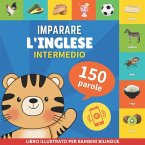 Imparare l'inglese - 150 parole con pronunce - Intermedio