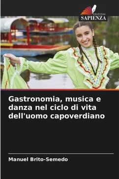 Gastronomia, musica e danza nel ciclo di vita dell'uomo capoverdiano - Brito-Semedo, Manuel