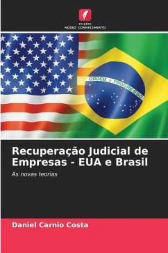 Recuperação Judicial de Empresas - EUA e Brasil - Carnio Costa, Daniel