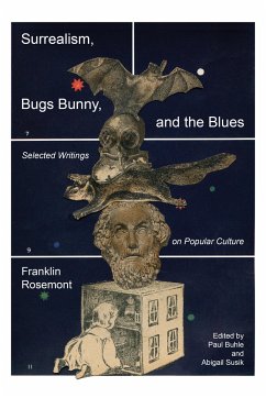 Surrealism, Bugs Bunny, and the Blues - Rosemont, Franklin