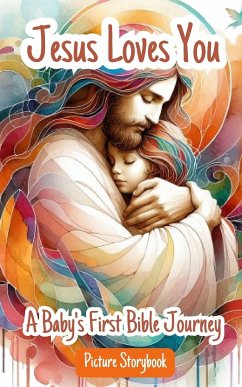 Jesus Loves You - A Baby's First Bible Journey - Picture Storybook - Yoktan, Yefet