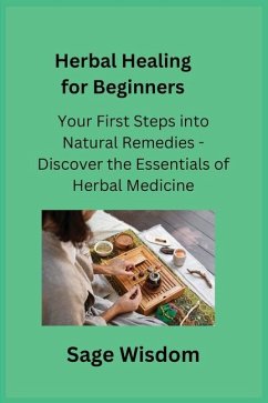 Herbal Healing for Beginners - Wisdom, Sage