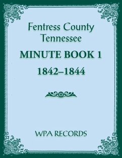 Fentress County, Tennessee Minute Book 1, 1842-1844 - Wpa Records