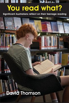 You read what? Significant Australians reflect on their teenage reading - Thomson, David