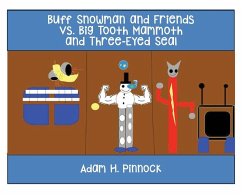 Buff Snowman and Friends VS Big Tooth Mammoth and Three-Eyed Seal - Pinnock, Adam