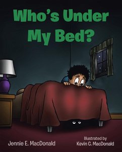 Who's Under My Bed? - MacDonald, Jennie E.