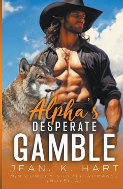 Alpha's Desperate Gamble - Hart, Jean K