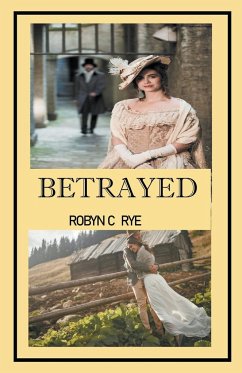 Betrayed - Rye, Robyn C
