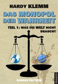 Das Monopol der Wahrheit (eBook, PDF)