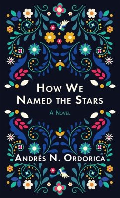 How We Named the Stars - Ordorica, Andrés N