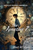 The Ignatius 7 The Ignatius 7