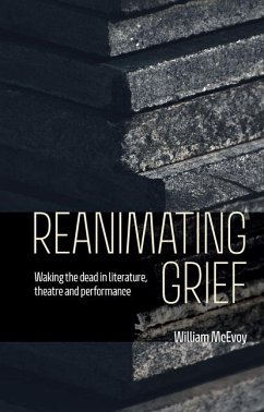 Reanimating Grief - McEvoy, William