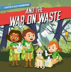 Earth's Eco-Warriors and the War on Waste - Vallepur, Shalini