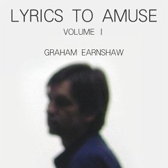 Lyrics to Amuse Volume 1 - Earnshaw, Graham