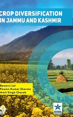 Crop Diversification in Jammu and Kashmir - Lal, Banarsi; Sharma, Pawan Kumar; Charak, Amit Singh