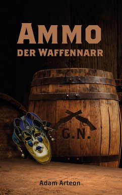 Ammo der Waffennarr (eBook, ePUB) - Arteon, Adam
