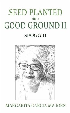 Seed Planted on Good Ground II - Majors, Margarita Garcia