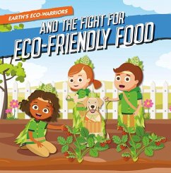 Earth's Eco-Warriors and the Fight for Eco-Friendly Food - Vallepur, Shalini