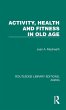 Activity, Health and Fitness in Old Age - Bild 1