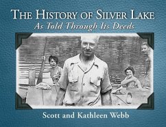 The History of Silver Lake - Webb, Scott; Webb, Kathleen