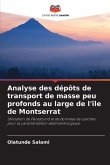 Analyse des dépôts de transport de masse peu profonds au large de l'île de Montserrat